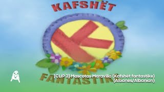 [CLIP 2] Mascotas Maravilla (Kafshët fantastike) (Albanes/Albanian)