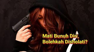 Bolehkah Menyolati Orang yg M@ti Bu-nuh Diri?