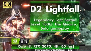 D2 Lightfall - Soloing Level 1830 Legendary Lost Sector, The Quarry [Core i9, RTX 3070, 4K, 60 FPS]