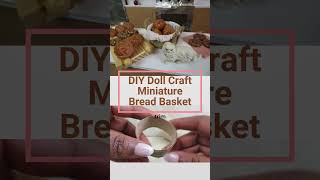 DIY Doll Craft Mini Bread Basket #dolls #miniatures #dollcrafts #dollfood #bread