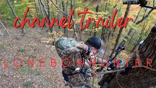 The new lonebowhunter channel trailer!!