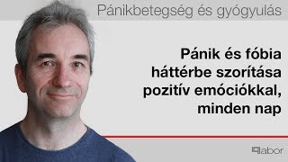 Pánik és fóbia háttérbe szorítása pozitív emóciókkal, minden nap