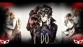 🃏Persona 5 AMV (Joker And Makoto) = I Do (Nightcore)🃏 "REQUEST"