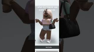 What my friends see🤣#trending#funny#relatable#roblox#fypシ゚#viral#comedy#capcut