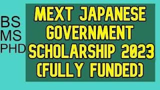 MEXT Japanese Government Scholarship 2023