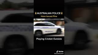 Australian police issuing fine for playing cricket outside during pandemic.