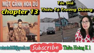 Một Cánh Hoa Dù Chapter 13 /Tác Giả Thiếu Tá Trương Dưỡng/ Diễn Đọc Thiên Hoàng