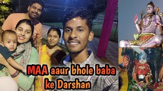 Aaj jaenge Ghumne || Maa aaur bhole baba ke Darshan par 🙏