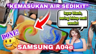 Cara Atasi Samsung A04e Layar Blank, Restart Sendiri Akibat Terkena Air.