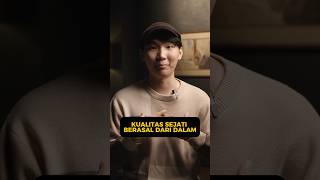 Kualitas sejati berasal dari dalam