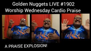 (Praise & Worship) Golden Nuggets LIVE #1902 - Ash Worship Wed. Cardio Praise  & Message - Min. Fitz