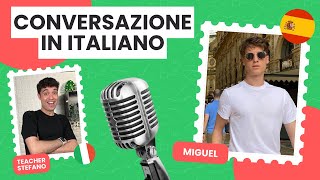 Conversazione in Italiano: Miguel dalla Spagna 🇪🇸