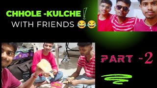 Chhole-Kulche with Friends Part-2 😅 || Friends Vlog || Adarsh Saini Vlogs #friends