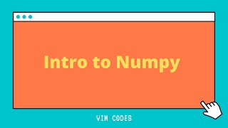 Introduction to Numpy