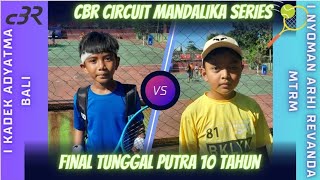 FINAL SERU 10 PA 🎾I Kadek Adyatma BALI vs I Nyoman Argi Refanda MTRM ⬆️cBR Mandalika Series