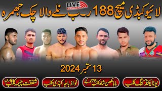 🔴 LIVE Chak 188 Rb NalayWala Kabaddi Cup | Top 4 Kabaddi Clubs | 13 Sep 2024