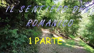 IL SENTIERO DEL ROMANICO 1parte