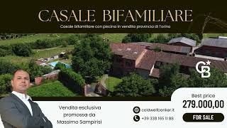 VILLA CASALE BIFAMILIARE CON PISCINA IN VENDITA PROVINCIA DI TORINO - BEST PRICE - MASSIMO SAMPIRISI