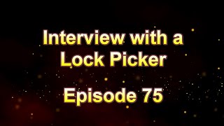 Interview with a Lock Picker - Episode 75 - LockJunkie #locksport #lockpicking