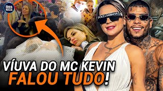 A VIÚVA DE MC KEVIN DESABAFOU!