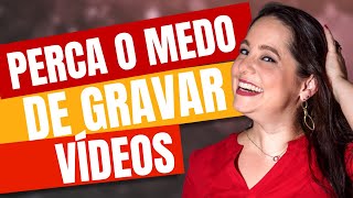 Dicas para não ficar nervoso ao gravar vídeos | Camila Augusto