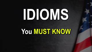 Everyday Idioms Native Speakers Use!