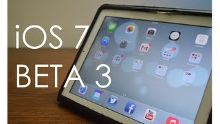 iOS 7 Beta 3 Overview and New Features