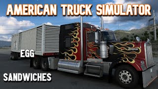 American Truck Simulator - Egg Sandwiches?? And A Cool Feature!