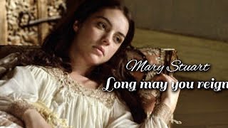 Mary Stuart // Long May You Reign