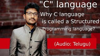 Why C language is called a Structured Programming language? in Telugu