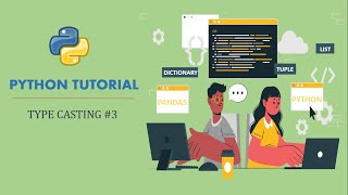Tutorial 3: Type Casting Functions In Python