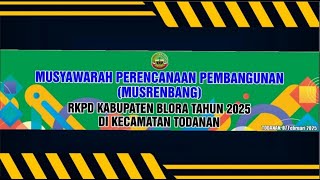 Musyawarah perencanaan pembangunan (MUSRENBANG)  Rencana Kerja Pemerintah Daerah (RKPD) Todanan 2025