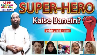 SUPER-HERO KAISE BANEIN?  DISCUSSION WITH KIDS EP 16