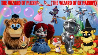 THE WIZARD OF PLUSH👠👠(THE WIZARD OF OZ PARODY)