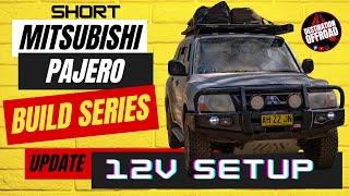 Mitsubishi Pajero NP Build update  #camping #12voltsetup #adventurekings