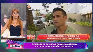 DOMÍNGUEZ EXPLICA POR QUÉ AMANECIÓ EN CASA DONDE VIVÍA CON PAMELA