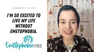 Summer is stepping into a life that’s no longer ruled by Emetophobia