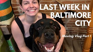 Leaving Our Home In Baltimore City | Moving Vlog Part 1