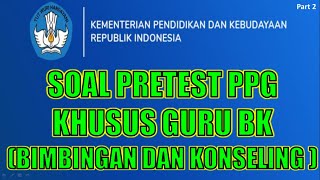 SOAL PRETEST PPG DALAM JABATAN GURU BK  || BIMBINGAN KONSELING || PART 2