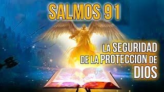 SALMOS 91 | LA SEGURIDAD DE LA PROTECCION DE DIOS