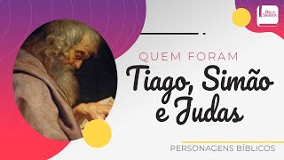 Quem foram Tiago, Simão e Judas - Aplicativo da Bíblia