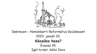 Homokkerti Református Gyülekezet Istentisztelet - 2023.01.22.