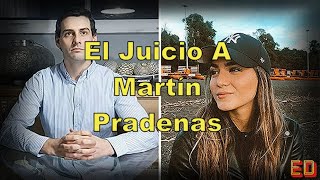 El Juicio A Martín Pradenas