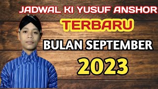 JADWAL KI YUSUF ANSOR TERBARU || JADWAL KI YUSUF ANSOR TERBARU BULAN SEPTEMBER 2023