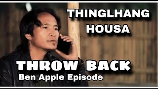 THINGLHANG HAOSA || THROW BACK || Ben Apple Episode ||