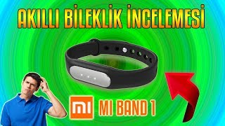 Akıllı Bileklik İncelemesi | Xiaomi Mi Band