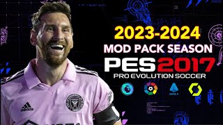 PES 2017 | NEW MOD PACK SEASON 23-2024  |2/2/24 | PC