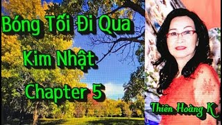 Bóng Tối Đi Qua chapter 5 / Tác Giả Kim Nhật/ Diễn Đọc Thiên Hoàng