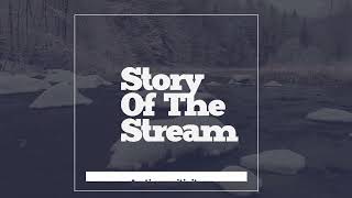 The Story of the Stream