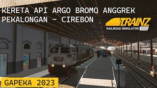 KERETA API ARGO BROMO ANGGREK PEKALONGAN CIREBON | PART 1 | TRAINZ SIMULATOR INDONESIA